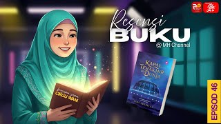 Resensi Buku @ MH Channel 46 | Kapal Terakhir di Dunia (Episod 1)