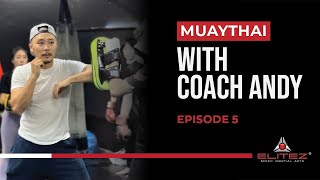 Elitez Muaythai with Coach Andy Teh