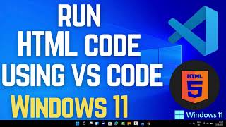 How to Run HTML Code Using VS Code on Windows 11