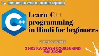 C++  for absolute beginners in Hindi | short lecture for c++ | last moment revision c++