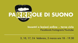 PARRROLE DI SUONO #15 - Luigi De Angelis, Fanny & Alexander, immagine e suono in scena