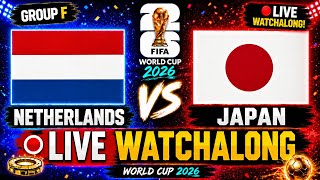 🇳🇱 Netherlands vs 🇯🇵 Japan (日本) LIVE WATCHALONG | Group F | FIFA World Cup 2026