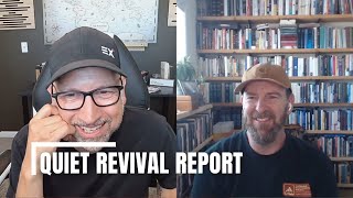 Quiet Revival Report