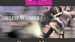 *FABIO GIANNI & the LATIN SOUND MACHINE - CARELESS WHISPER - SALSA VERSION