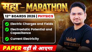 Electrostatics & Current Electricity One Shot 🔥| Class 12 Physics Boards 2026 | Maha Marathon