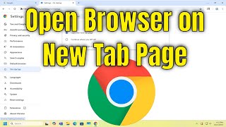 How To Open Browser on New Tab Page on Google Chrome [Guide]