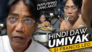 Hindi daw UMIYAK si Francis Leo pero SABOG ang kanyang sipon sa PAG IYAK!