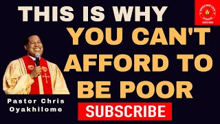 YOU CAN'T AFFORD TO BE POOR   PASTOR CHRIS OYAKHILOME