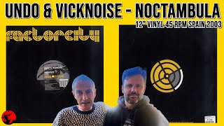 Undo & Vicknoise - Noctambula (12" Vinyl 45 RPM Spain 2003)