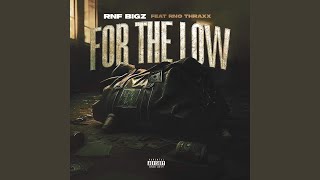 For The Low (feat. RNO THRAXX)