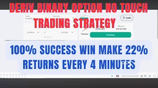 Deriv Binary option No touch Trading Strategy 100% success win Make 22% Returns Every 4 minutes