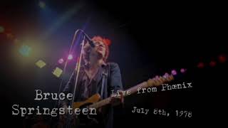 Bruce Springsteen - 07/08/1978 - Live from Phoenix 