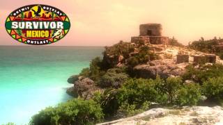 Survivor - Mexico Unofficial Theme