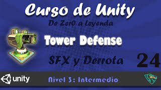 Curso Unity (Nivel Intermedio) - Clase 24: Sfx y Derrota