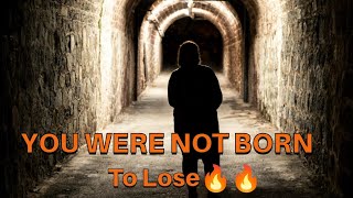 You Were Not Born to Lose! | Life-Changing Motivational Speech @motivationsuccess958 