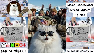 Make Greenland Great Again! (Full) | In the Litter Box w/ Jewels & Catturd – Ep. 955 – 1/22/2026