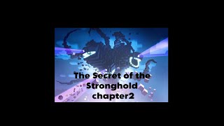 The Secret of the Stronghold chapter 2 trailar