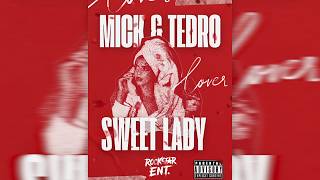 Mick - Sweet Lady featuring LOE Tedro