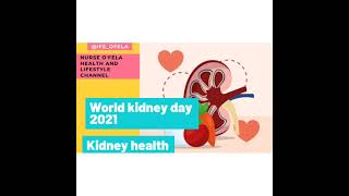 world kidney day 2021; kidney health #kidney #worldkidneyday #ckd #acutekidneydisease #NurseOfela