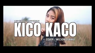 LAGU TERBARU GAMBUS ENDE 2025 | KICO KACO - COVER WILSON DSAWU (OFFICIAL LYRIC VIDEO)