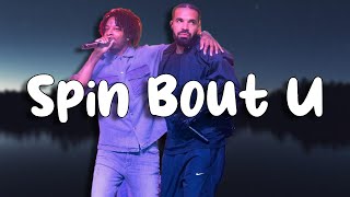 Drake, 21 Savage - Spin Bout U (Lyrics)