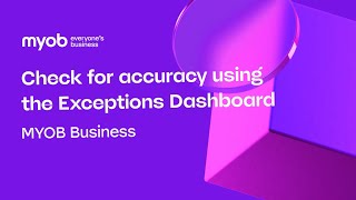 MYOB Business - Check for accuracy using the Exceptions Dashboard