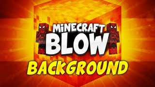 MinecraftBlow OneChannel Background - Design Progression by APEX