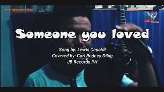 Someone you loved Cover-Lewis Capaldi | Carl Dilag
