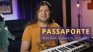 Produção musical de "Passaporte" de Maloka Nunes ft. Violeta