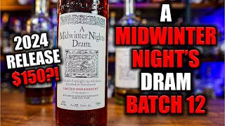Is This Whiskey Worth $150?! A Midwinter Nights Dram Act 12 - 2024 Release