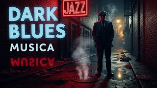 Dark Blues Music – Blues That Hurt So Good | Deep Emotional Blues