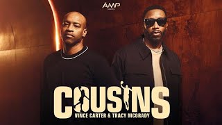 Cousins: Vince Carter & Tracy McGrady | Official Podcast Trailer