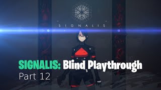 SIGNALIS: Blind Playthrough Part 12