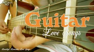 Top 60 Guitar Love Songs Instrumental 🎸 Soft Relaxing Romantic Guitar Music