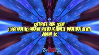 BEST SONG  BREAKBEAT STADIUM JAKARTA VOL 3 - MIXTAPE BREAKBEAT -  DANIEL MIX
