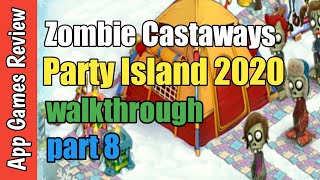 🔴 Zombie Castaways Party Island Walkthrough Part 8 2020 || App Games Review