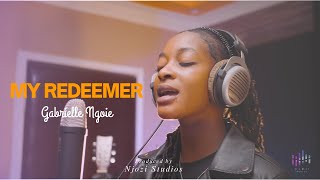 My Redeemer Cover | Gabrielle Ngoie (Produced_by_Njozi_Studios) 4K