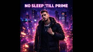 No Sleep 'Till Prime v2  Hip Hop Energy Unleashed! ⚡🎧