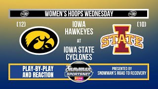 #12 Iowa vs #10 Iowa State | Snowman Multimedia Women’s Hoops LIVE