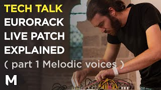 Eurorack live patch explained - part 1: Melodic Voices
