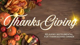Holiday Music Lounge | Thanksgiving Dinner Background Music 🦃 Family Gathering Playlist