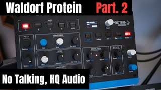 Waldorf Protein Synth Demo Part. 2 | Pure Patches & Ambient Textures (HQ Audio, No Talking)