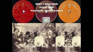 SEMT-İ NİHAVEND (HAFIZ SAMİ) [Hazırlayan: Fikret Karakaya]