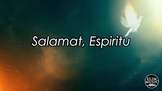 SALAMAT, ESPIRITU by Elim Music Ministry Lyrics