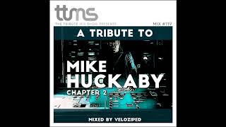 119 - A Tribute To Mike Huckaby / Chapter 2 - mixed by Veloziped