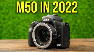 Why I Still Use The Canon M50 - AND YOU SHOULD TOO!