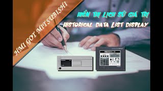 Tạo "Historical Data List Display" (Hiển thị lịch sử giá trị) trên màn hình Got Mitsubishi.