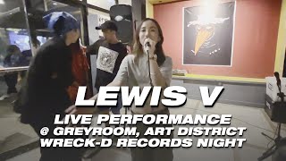 LEWIS V - Switch Up - LIVE! @ Grey Room, Art District, WRECK-D RECORDS Night