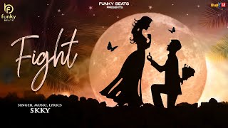 Fight | Skky | Latest Punjabi Songs 2023 | Funky Beats
