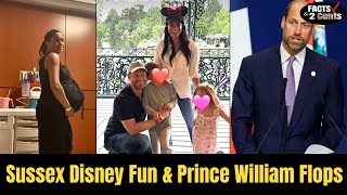 Sussex Family Disney Magic + Desperate Prince William Flops in Monaco